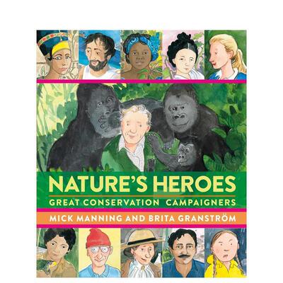 【预售】自然英雄——伟大的保育行动者 Nature's Heroes - Great Conservation Campaigners 原版英文儿童绘本 善本图书