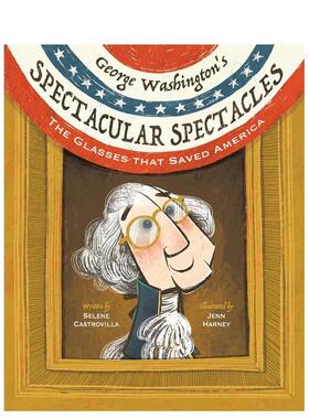 【现货】乔治·华盛顿的炫目眼镜 George Washington's Spectacular Spectacles 原版英文儿童绘本