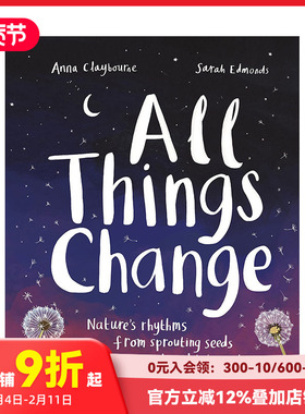 【现货】万物皆变：自然之歌 All Things Change: Nature’s rhythms from sprouting seeds to shining stars 儿童绘本 善本图书