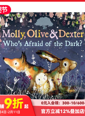 【预售】莫莉、奥利弗和德克斯特：谁怕黑？（平装） Molly， Olive and Dexter: Who's Afraid of the Dark? 原版英文儿童绘本