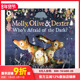 Who Dark? Afraid 奥利弗和德克斯特：谁怕黑？ 莫莉 Olive the 预售 and Dexter 原版 平装 英文儿童绘本 Molly