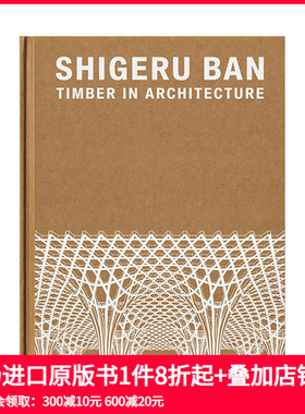 【预售】日本建筑师坂茂：木材建筑 Shigeru Ban: Timber in Archi