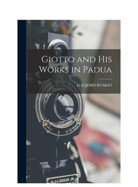 【预售】乔托和他在波达的作品 【Ekphrasis】Giotto And His Works In Padua 原版英文艺术画册画集 善本图书