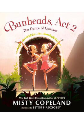 【现货】芭蕾少女，第二幕 Bunheads， Act 2 原版英文儿童绘本