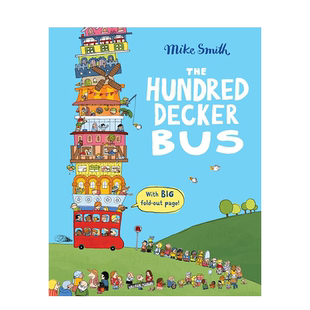 【现货】一百层巴士 The Hundred Decker Bus 3-5岁儿童启蒙早教故事绘本 Mike Smith 英文原版 善本图书