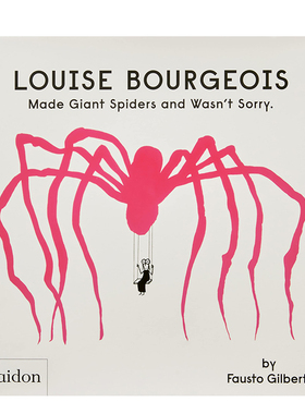 【预售】路易丝·布尔乔亚创作出巨型蜘蛛也不后悔 Louise Bourgeois Made Giant Spiders and Wasn’t Sorry. 儿童书籍 善本图书