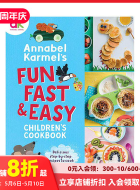【现货】英文原版 Annabel Karmel的有趣且简易的儿童食谱 Fun, Fast and Easy Children’s Cookbook 餐饮料理食谱 进口书籍