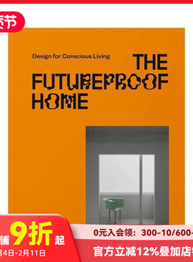 【预售】前瞻性的家：知觉家居设计 The Futureproof Home: Design for Conscious Living 原版英文室内设计装饰 善本图书