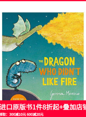 【预售】不喜欢火的龙 The Dragon Who Didn't Like Fire 原版英文儿童绘本 善本图书