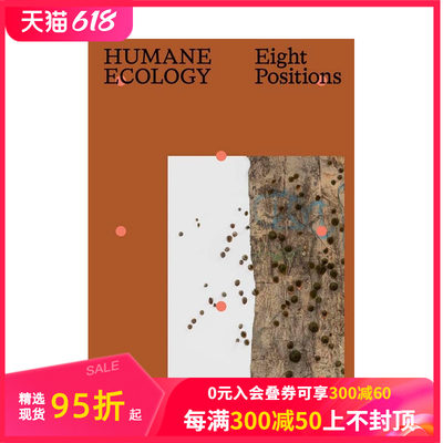 【预售】人文生态：八个立场 Humane Ecology: Eight Positions 原版英文艺术画册画集 善本图书