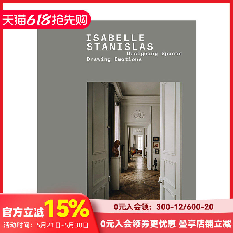 【现货】巴黎设计师Isabelle Stanislas伊莎贝尔·斯坦尼斯拉斯建筑室内家具设计作品集画册 Designing Spaces, Drawing Emotions