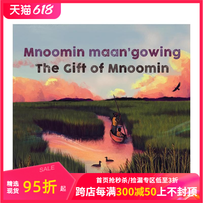 【现货】姆努明的礼物 Mnoomin Maan'gowing/ The Gift of Mnoomin原版英文儿童绘本