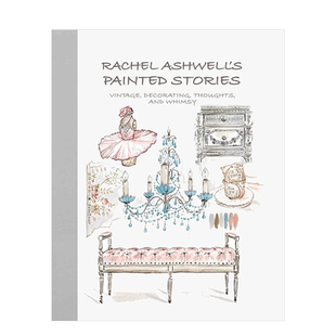 【现货】手绘素描装饰作品集 设计师Rachel Ashwell's Painted Stories 英文原版室内设计创意想法作品集 进口图书画册