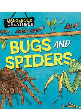 【预售】危险生物：昆虫和蜘蛛（精装） 【Dangerous Creatures】Bugs and Spiders  原版英文儿童绘本 善本图书