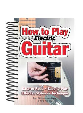 【现货】How To Play Electric Guitar如何弹奏电吉他 英文原版音乐乐器学习