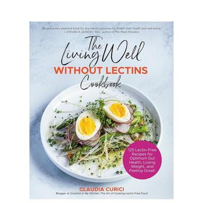 【现货】The Living Well Without Lectins Cookbook 零凝集素食谱 善本图书
