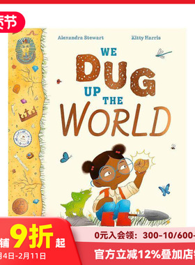 【预售】我们挖出世界：惊人的考古发现 We Dug Up the World 进口原版英文儿童绘本知识百科 善本图书