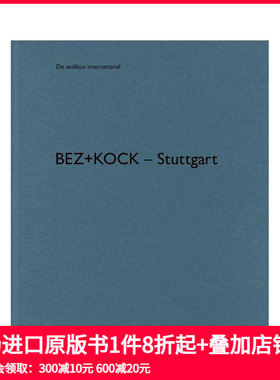 【预售】bez+kock – 斯图加特 bez+kock – Stuttgart 原版英文建筑设计 善本图书