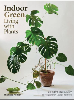 【现货】【T&H】室内绿植：与植物一起生活 室内设计 Indoor Green:Living with Plants 英文原版进口图书 善本图书