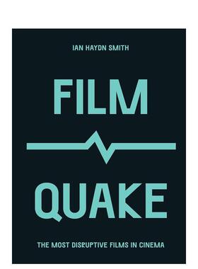 【现货】影震：电影中具颠覆性的电影FilmQuake:The Most Disruptive Films in Cinema 剧情导读介绍精装图集图册 英文原版