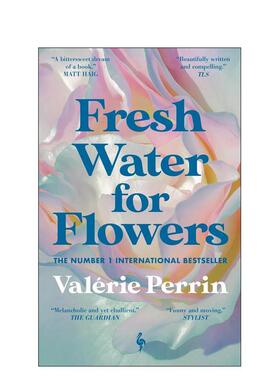 【现货】英文版 为花换水Fresh Water for Flowers 法国作家Valerie Perrin畅销女性成长故事小说 善本图书