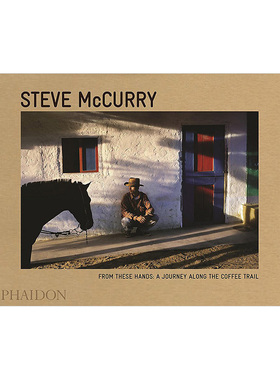 【现货】Steve McCurry 摄影师史蒂芬·麦凯瑞画集 From These Hands 英文原版书籍图书 摄影大师作品集