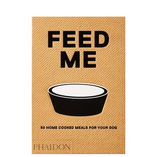 Feed Home 预售 家常菜 Dog 英文餐饮生活美食 your 喂养：50种给狗狗吃 Meals Cooked 原版 for