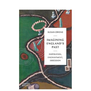 【预售】英格兰：想象中的过去(灵感、魅力与迷恋） Imagining England’s Past 原版英文人文历史
