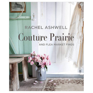 Couture Ashwell雷切尔阿什韦尔 Rachel Prairie田园风室内设计 现货