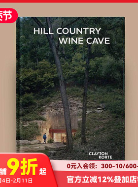 【现货】Clayton Korte建筑 -山地酒窖 Hill Country Wine Cave 原版英文建筑设计