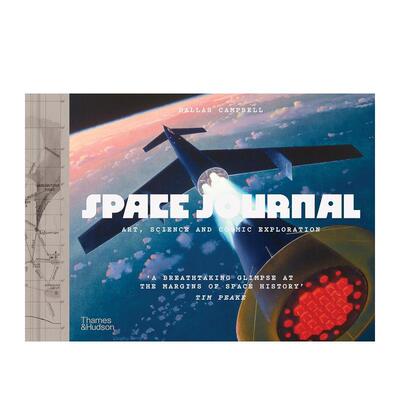 【预售】太空纪事：宇宙探索的艺术与科学 Space Journal: The Art and Science of Cosmic Exploration 原版英文人文历史