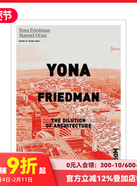 【预售】尤纳?弗里德曼：建筑的弱化 Yona Friedman. The Dilution of Architecture 原版英文建筑设计 善本图书
