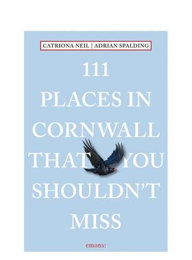 【预售】康沃尔不可错过的 111 个地方 111 Places in Cornwall That You Shouldn't Miss 原版英文旅行