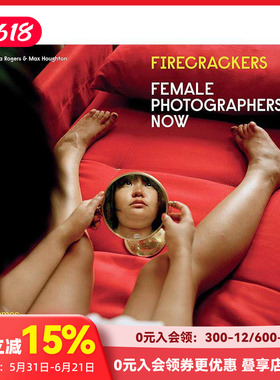 【预售】Firecracker：当代女性摄影师 Firecrackers: Female Photographers Now 原版英文摄影作品集 善本图书