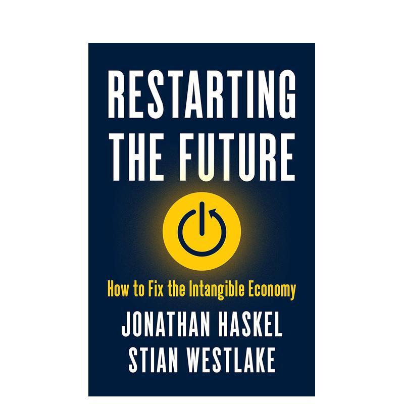 【预售】重启未来：如何修复无形经济 Restarting the Future: How to Fix the Intangible Economy 原版英文社会科学 善本图书 - 实物图