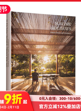 【预售】遥远的隐居地 Sublime Hideaways: Remote Retreats and Residencies 进口原版英文建筑艺术 善本图书