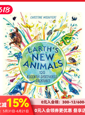 【现货】地球的新动物：120种新发现的生物 Earth's New Animals: 120 Recently Discovered Creatures 原版英文儿童绘本 善本图书