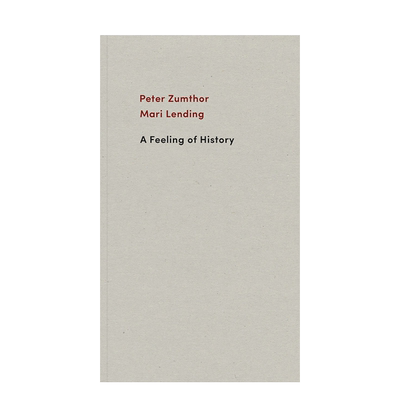 【预售】Peter Zumthor 彼得·卒姆托 A Feeling of History历史与建筑