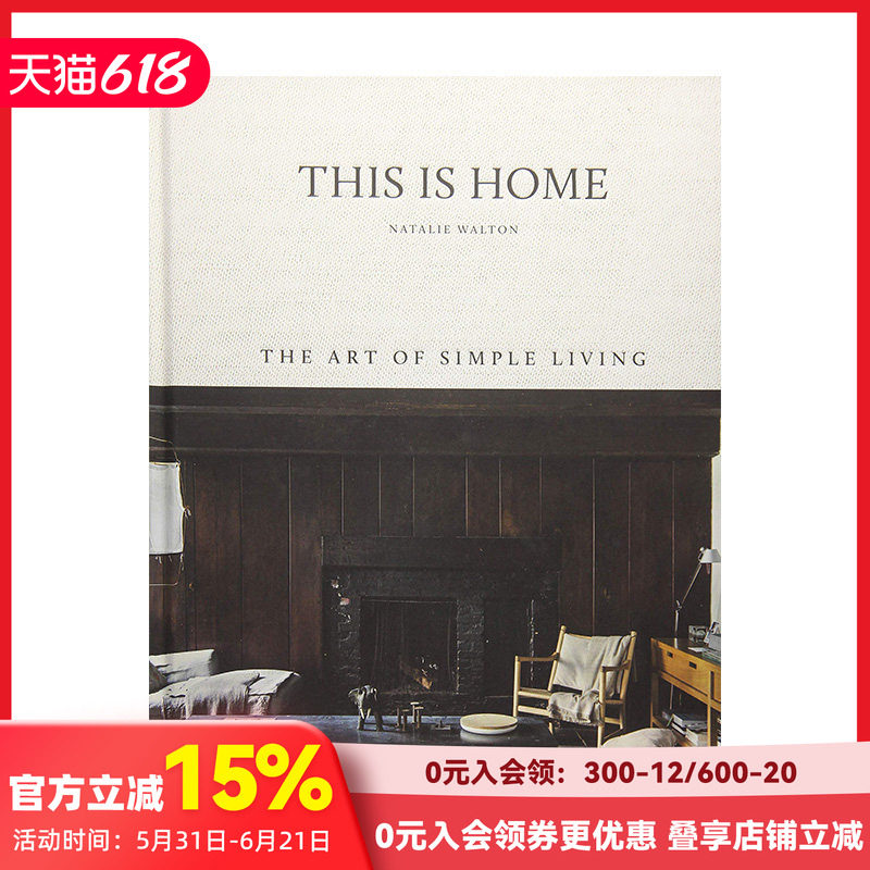【现货】这就是家This Is Home 简单生活风格室内设计的艺术Art of Simple Living 室内设计师Natalie Walton 英文原版进口图书