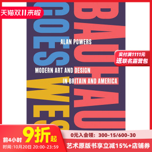 Bauhaus Goes West 英美现代艺术与设计 T&H 包豪斯走向西方 英文原版 现货