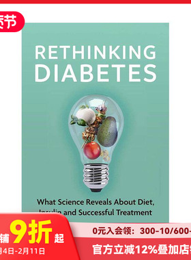 【预售】重新思考糖尿病：科学对饮食、胰岛素和成功治疗的揭示 Rethinking Diabetes 原版英文社会科学 善本图书