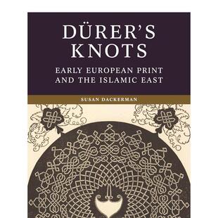 【现货】丢勒的绳结 早期欧洲版画与伊斯兰东方艺术 Dürer’s Knots 原版英文艺术画册画集