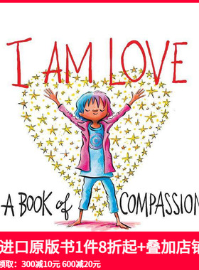 【现货】【成长能量】爱的宣言：同情力启蒙 I Am Love: A Book of Compassion 原版英文儿童绘本 SEL启蒙