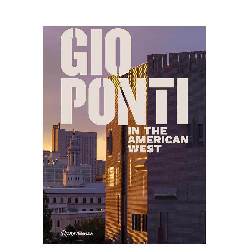 【预售】吉奥·庞蒂在美国西部 丹佛艺术博物馆 Gio Ponti in the American West 原版英文建筑设计 善本图书