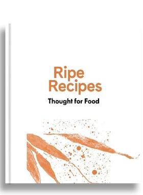 【现货】英文原版 食谱:为食物而思考 Ripe Recipes - Thought For Food 餐饮料理食谱指南 正版进口图书画册 善本图书