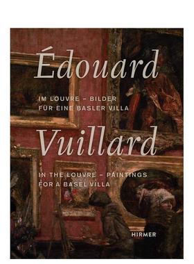 【现货】爱德华·维亚尔在卢浮宫：巴塞尔别墅绘画 Edouard Vuillard. In the Louvre 原版英文艺术画册画集
