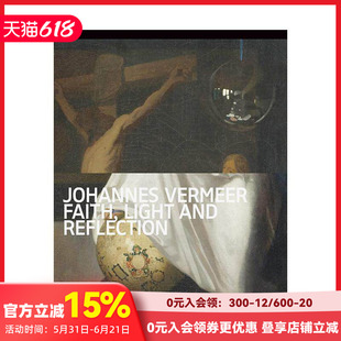 【预售】约翰内斯·维米尔：信仰、光线和反射 Johannes Vermeer - Faith， Light and Reflection 原版英文艺术画册画集