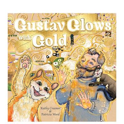 【现货】古斯塔夫闪耀着金色 Gustav Glows with Gold 原版英文儿童艺术启蒙 善本图书