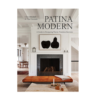 饰 预售 室内装 英文原版 善本图书 Warm Patina 铜锈色现代：温暖且不易过时 Guide Modern 进口家居设计 Designing