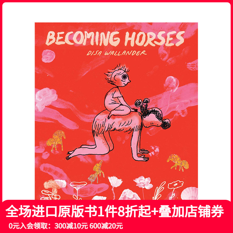 【现货】Becoming Horses 变成了马 另类漫画家Disa Wallander 英文原版 善本图书